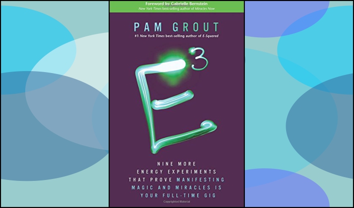 E-Cubed by Pam Grout Book Review