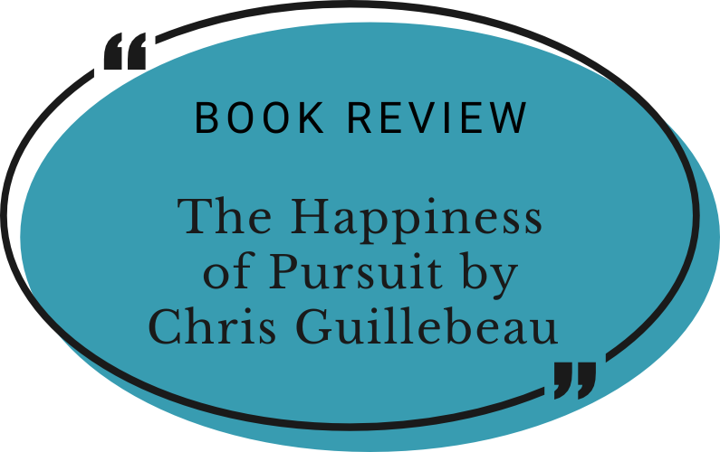The Happiness of Pursuit Book Review