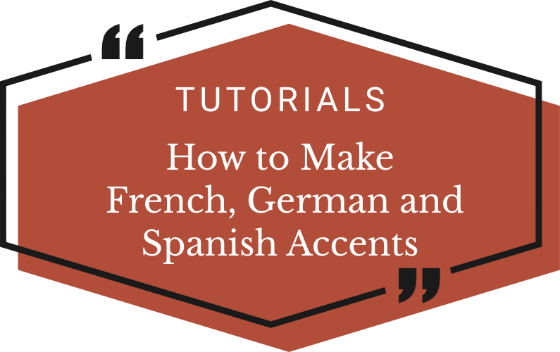 Make French, German and Spanish Accents