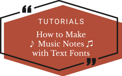 How to Make Music Notes with Text Fonts