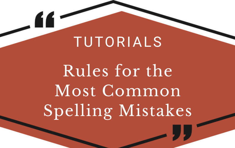 Rules for the Most Common Spelling Mistakes