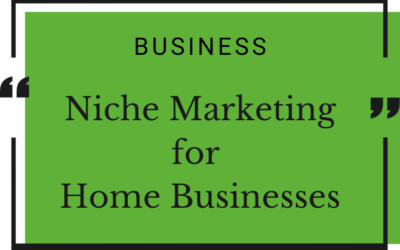 Niche Marketing for Home Businesses