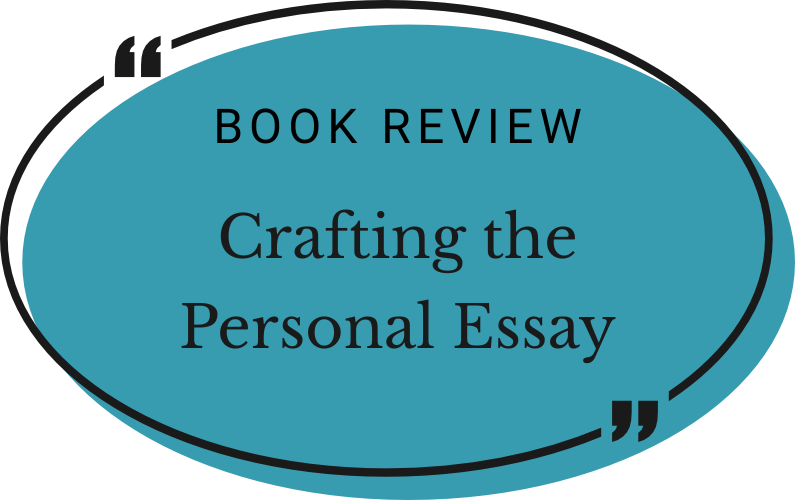 Crafting the Personal Essay