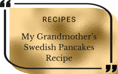 My Grandmother’s Swedish Pancakes Recipe