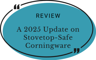 A 2025 Update on Stovetop-Safe Corningware